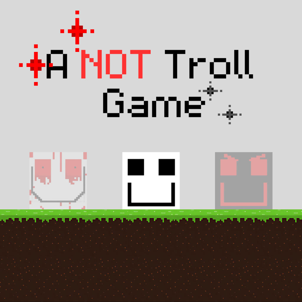 A NOT Troll Game